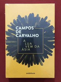 Livro - A Lua Vem Da Ásia - Campos De Carvalho - Capa Dura - Autêntica - Novo