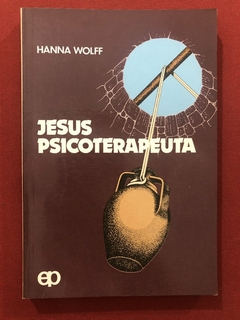 Livro - Jesus Psicoterapeuta - Hanna Wolff - Ed. Paulinas
