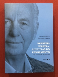 Livro - Bresser-Pereira: Rupturas Do Pensamento - Editora 34 - Seminovo