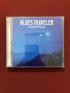 CD - Blues Traveler - Straight On Till Morning - Seminovo