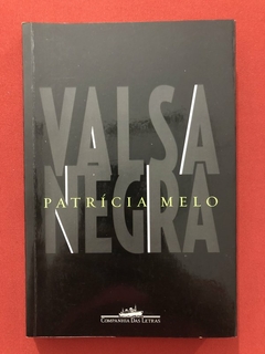 Livro - Valsa Negra - Patrícia Melo - Companhia Das Letras