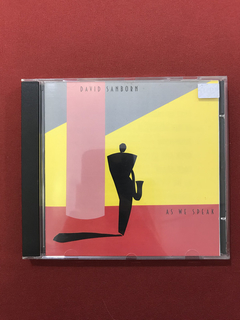 CD - David Sanborn - As We Speak - 1982 - Importado - Semin.