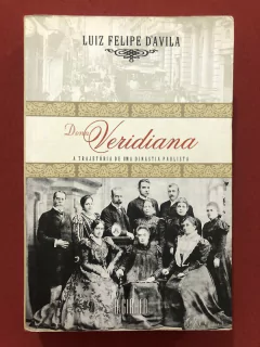 Livro - Dona Veridiana - Luiz Felipe D'Avila - Editora A Girafa
