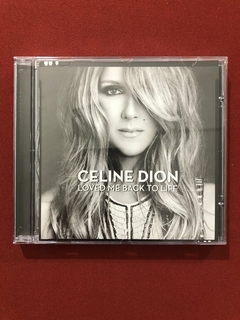 CD - Celine Dion - Loved Me Back To Life - Nacional - Semin.