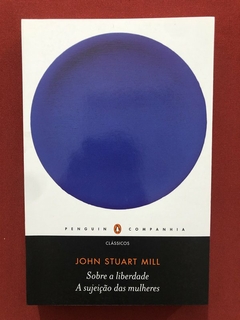 Livro - Sobre A Liberdade - John Stuart Mill - Ed. Penguin - Seminovo