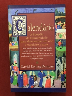 Livro - Calendário: A Epopeia Da Humanidade - David Ewing Duncan - Editora Ediouro