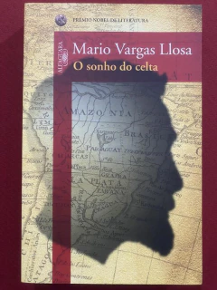 Livro - O Sonho Do Celta - Mario Vargas Llosa - Editora Alfaguara - Seminovo