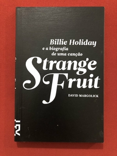 Livro - Strange Fruit - David Margolick - Cosacnaify - Seminovo