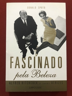 Livro - Fascinado Pela Beleza - Donald Spoto - Editora Larousse