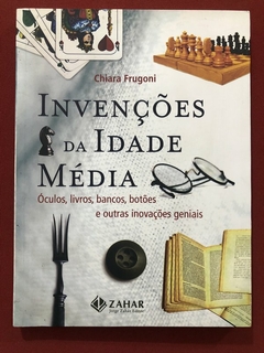 Livro - Invenções Da Idade Média - Chiara Frugoni - Editora Zahar