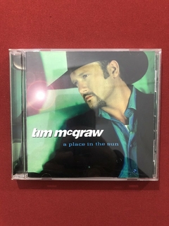 CD - Tim McGraw - A Place In The Sun - Importado - Seminovo