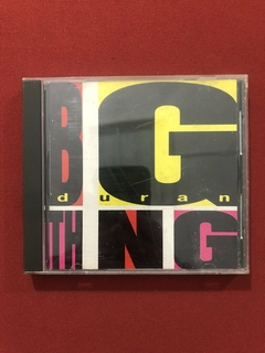 CD - Dura Duran - Big Thing - 1988 - Nacional