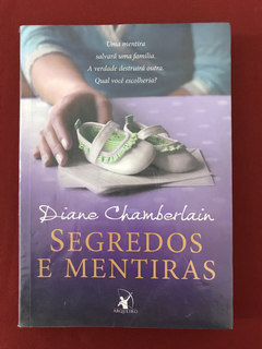 Livro - Segredos E Mentiras - Diane Chamberlain - Arqueiro