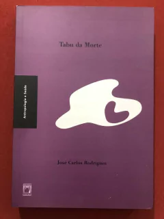 Livro - Tabu Da Morte - José Carlos Rodrigues - Editora Fiocruz - Seminovo
