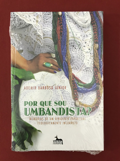Livro - Por Que Sou Umbandista? - Ademir Barbosa - Novo