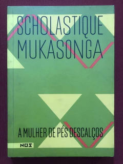 Livro - A Mulher De Pés Descalços - Scholastique Mukasonga - Ed. Nós - Seminovo