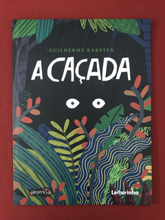 Livro - A Caçada - Guilherme Karsten - Seminovo
