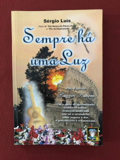 Livro - Sempre Há Uma Luz - Sérgio Luís - Ed. DPL