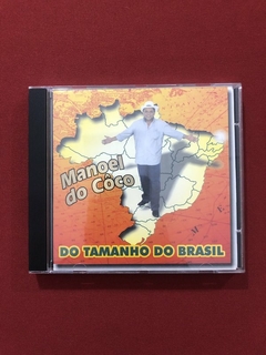 CD - Manoel Do Côco - Do Tamanho Do Brasil - Nacional - Semi