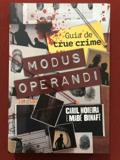Livro - Modus Operandi - Carol Moreira - Editora Intrínseca - Seminovo