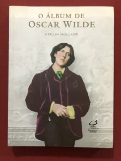 Livro - O Álbum De Oscar Wilde - Merlin Holland - Editora Civilização Brasileira