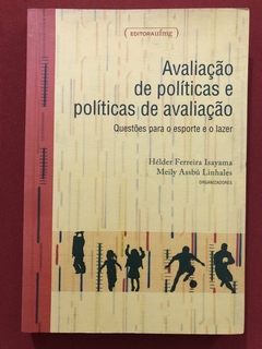 Livro - Avaliação De Políticas E Políticas De Avaliação - Hélder Ferreira - Ed. UFMG