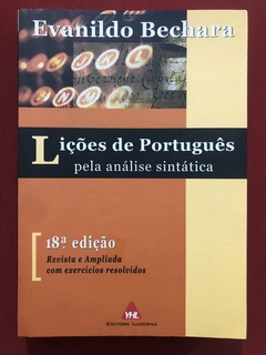 Livro - Lições De Português Pela Análise Sintática - Evanildo Bechara - Editora Lucerna