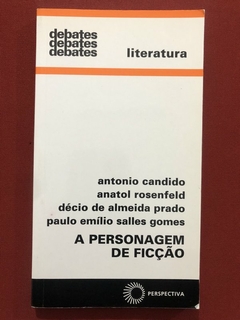 Livro - A Personagem De Ficção - Antonio Candido - Perspectiva - Seminovo