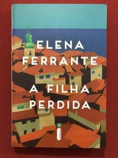 Livro - A Filha Perdida - Elena Ferrante - Editora Intrínseca - Seminovo