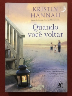 Livro - Quando Você Voltar - Kristin Hannah - Editora Arqueiro