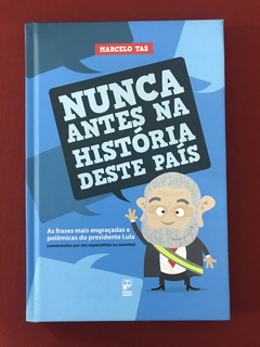 Livro - Nunca Antes Na História Deste País - Seminovo