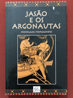 Livro - Jasão E Os Argonautas - Menelaos Stephanides - Editora Odysseus