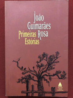 Livro - Primeiras Estórias - João Guimarães Rosa - Editora Nova Fronteira