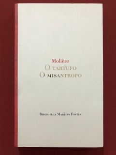 Livro - O Tartufo - O Misantropo - Molière - Martins Fontes - Seminovo