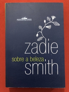 Livro - Sobre A Beleza - Zadie Smith - Companhia Das Letras - Seminovo