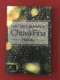 Livro- Chuva Fina - Haikais - Luiz Carlos de Andrade - Semin