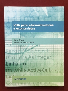 Livro - VBA Para Administradores E Economistas - Samy Dana - Seminovo