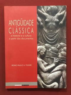 Livro - Antiguidade Clássica - Pedro Paulo A. Funari - Unicamp - Seminovo