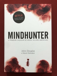 Livro - Mindhunter - John Douglas - Mark Olshaker - Intrínseca - Seminovo