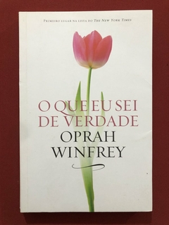 Livro - O Que Eu Sei De Verdade - Oprah Winfrey - Ed. Sextante