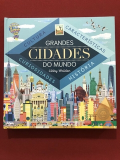 Livro - Grandes Cidades Do Mundo - Libby Walden - 360 Degrees - Seminovo