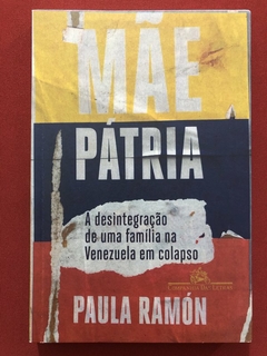 Livro - Mãe Pátria - Paula Ramón - Companhia Das Letras - Seminovo