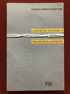 Livro - Linguística Aplicada E Transdisciplinaridade - Inês Signorini - Seminovo