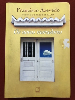 Livro - Os Novos Moradores - Francisco Azevedo - Editora Record