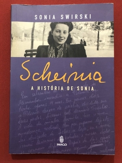 Livro - Scheinia: A História De Sonia - Sonia Swirski - Editora Imago