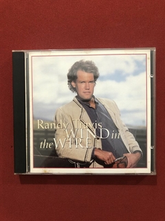 CD - Randy Travis - Wind In The Wire - 1993 - Nacional