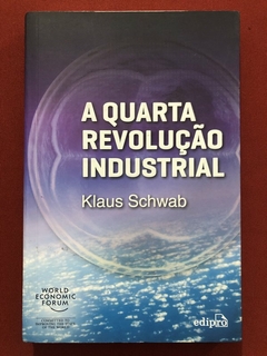 Livro - A Quarta Revolução Industrial - Klaus Schwab - Editora Edipro