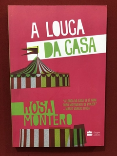 Livro - A Louca Da Casa - Rosa Montero - Ed. Harper Collins - Seminovo