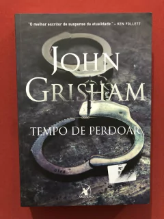 Livro - Tempo De Perdoar - John Grisham - Ed. Arqueiro - Seminovo