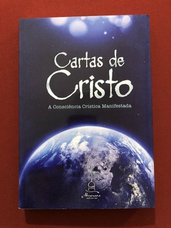 Livro - Cartas De Cristo: A Consciência Crística Manifestada - Almenara - Seminovo